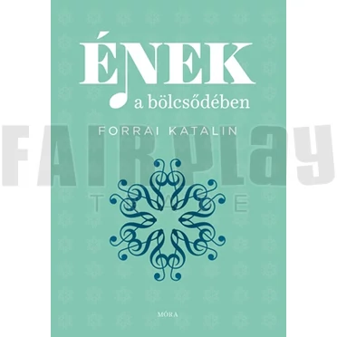 Forrai Katalin: Ének a bölcsődében