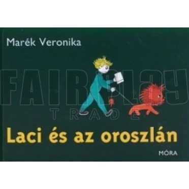 Marék Veronika: Laci és az oroszlán