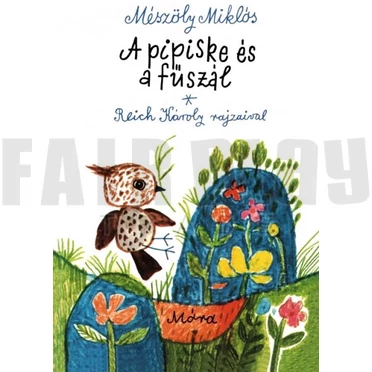 Mészöly Miklós: A pipiske és a fűszál
