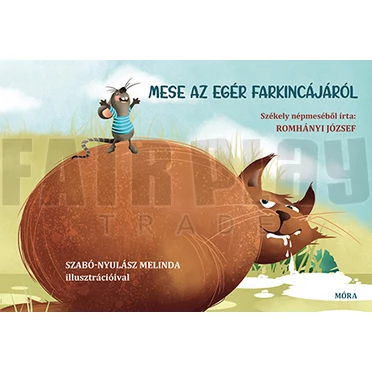Romhányi József: Mese az egér farkincájáról