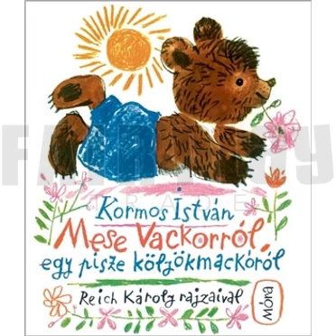 Kormos István: Mese vackorról