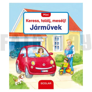 Mini Keress, találj, mesélj! - Járművek