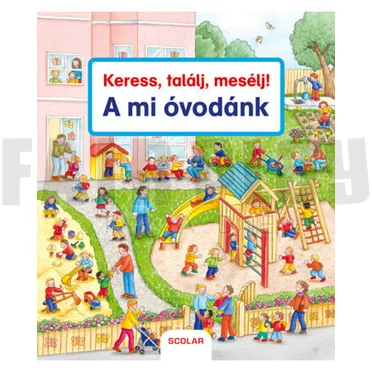 Keress, találj, mesélj! - A mi óvodánk