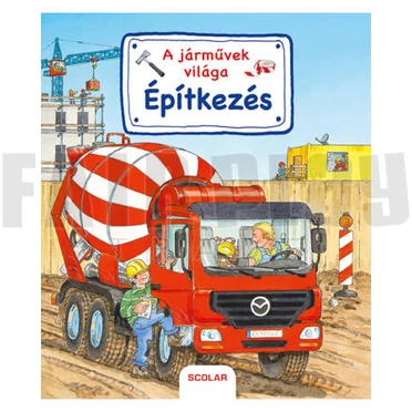 A járművek világa - Építkezés