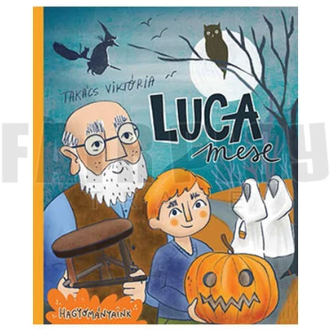 Hagyományaink: Luca mese