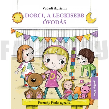 Vadadi Adrienn: Dorci a legkisebb óvodás