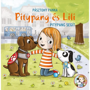 Pásztohy Panka: Pitypang és Lili- Pitypang segít