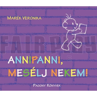 Marék Veronika: Annipanni mesélj nekem