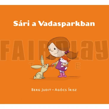 Berg Judit: Sári a vadasparkban