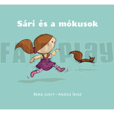 Berg Judit: Sári és a mókusok
