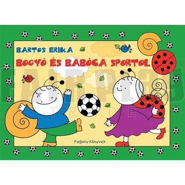 Bartos Erika: Bogyó és Babóca sportol