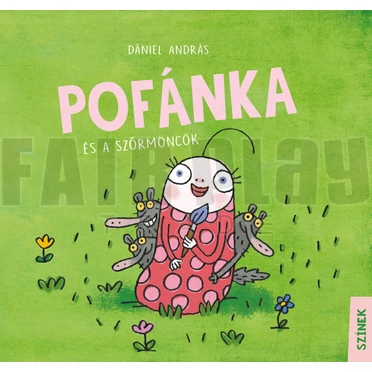 Dániel András: Pofánka és a szőrmöncök -K