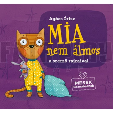 Agócs Írisz: Mia nem álmos