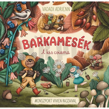 Vadadi Adrienn: Barkamesék- A kis csizma