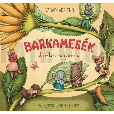 Vadadi Adrienn: Barkamesék- A csíkos magocska