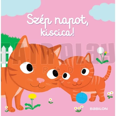 Nathalie Choux: Szép napot, kiscica!