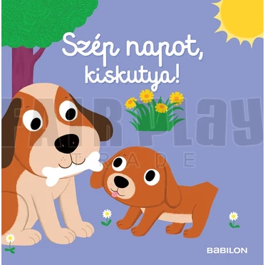Nathalie Choux: Szép napot, kiskutya!