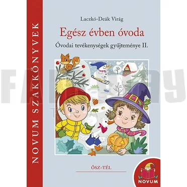 Laczkó-Deák Virág: Egész évben óvoda II. Ősz - Tél