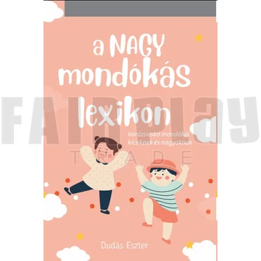 Dudás Eszter: A nagy mondókás lexikon