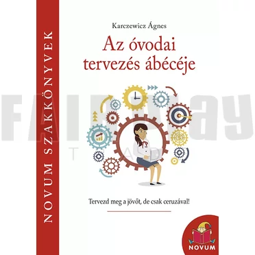 Karczewicz Ágnes: Az óvodai tervezés ábécéje