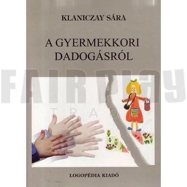 Klaniczay Sára: A gyermekkori dadogásról