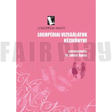 Logopédiai vizsgálatok (kézikönyv + melléklete)