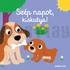 Kép 1/3 - Nathalie Choux: Szép napot, kiskutya!